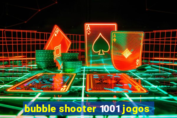 bubble shooter 1001 jogos